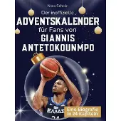 Sonstige Verlage Der inoffizielle Adventskalender für Fans von Giannis Antetokounmpo