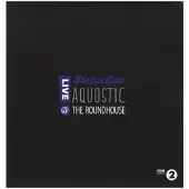 VERYCORDS Aquostic! Live At The Roundhouse