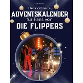 Sonstige Verlage Der inoffizielle Adventskalender für Fans von Die Flippers