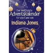 Sonstige Verlage Der inoffizielle Adventskalender für alle Fans von Indiana Jones