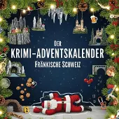 Sonstige Verlage Der Krimi-Adventskalender Fränkische Schweiz