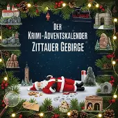 Sonstige Verlage Der Krimi-Adventskalender Zittauer Gebirge