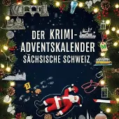 Sonstige Verlage Der Krimi-Adventskalender Sächsische Schweiz