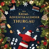 Sonstige Verlage Der Krimi-Adventskalender Thurgau