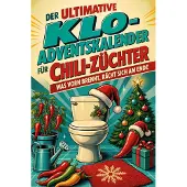 Tiptop Der ultimative Klo-Adventskalender für Chili-Züchter