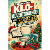 Tiptop Der ultimative Klo-Adventskalender für Chorleiter