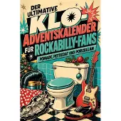 Tiptop Der ultimative Klo-Adventskalender für Rockabilly-Fans