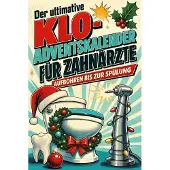 Tiptop Der ultimative Klo-Adventskalender für Zahnärzte