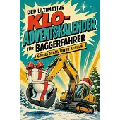 Tiptop Der ultimative Klo-Adventskalender für Baggerfahrer