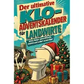 Tiptop Der ultimative Klo-Adventskalender für Landwirte