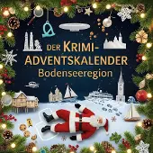 Sonstige Verlage Der Krimi-Adventskalender Bodenseeregion