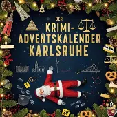 Sonstige Verlage Der Krimi-Adventskalender Karlsruhe
