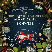 Sonstige Verlage Der Krimi-Adventskalender Märkische Schweiz