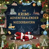 Sonstige Verlage Der Krimi-Adventskalender Niederbayern