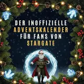 Sonstige Verlage Der inoffizielle Adventskalender für Fans von Stargate
