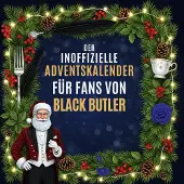 Sonstige Verlage Der inoffizielle Adventskalender für Fans von Black Butler