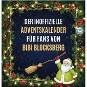 Sonstige Verlage Der inoffizielle Adventskalender für Fans von Bibi Blocksberg