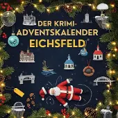 Sonstige Verlage Der Krimi-Adventskalender Eichsfeld