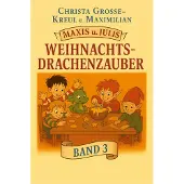 Sonstige Verlage Maxis und Julis Weihnachts-Drachenzauber
