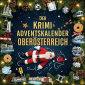 Sonstige Verlage Der Krimi-Adventskalender Oberösterreich