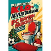 Tiptop Der inoffizielle Klo-Adventskalender für Fans vom FC Bayern München