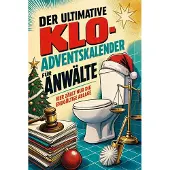 Tiptop Der ultimative Klo-Adventskalender für Anwälte