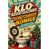 Tiptop Der ultimative Klo-Adventskalender für Schützenfest-Könige