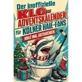 Bookwire Der inoffizielle Klo-Adventskalender für Kölner Haie-Fans