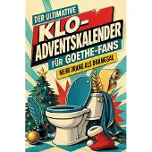 Bookwire Der ultimative Klo-Adventskalender für Goethe-Fans