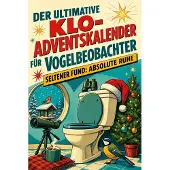Bookwire Der ultimative Klo-Adventskalender für Vogelbeobachter