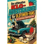 Bookwire Der ultimative Klo-Adventskalender für Oldtimer-Fans