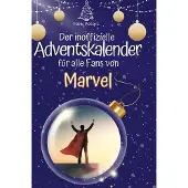 Sonstige Verlage Der inoffizielle Adventskalender für alle Fans von Marvel