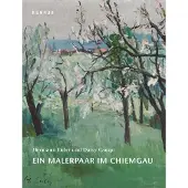 Kehrer Verlag Hermann Euler und Daisy Campi: Ein Malerpaar im Chiemgau