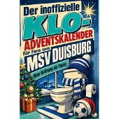 Tiptop Der inoffizielle Klo-Adventskalender für Fans vom MSV Duisburg
