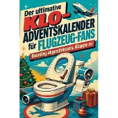 Tiptop Der ultimative Klo-Adventskalender für Flugzeug-Fans