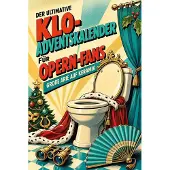 Tiptop Der ultimative Klo-Adventskalender für Opern-Fans
