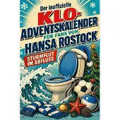 Tiptop Der inoffizielle Klo-Adventskalender für Fans von Hansa Rostock