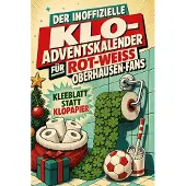Bookwire Der inoffizielle Klo-Adventskalender für Rot-Weiß Oberhausen-Fans