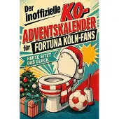 Bookwire Der inoffizielle Klo-Adventskalender für Fortuna Köln-Fans