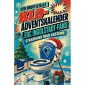 Bookwire Der inoffizielle Klo-Adventskalender für ERC Ingolstadt-Fans