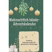 Sonstige Verlage Weihnachtlich häkeln-Adventskalender