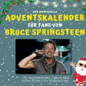 27Amigos Der inoffizielle Adventskalender für Fans von Bruce Springsteen