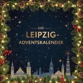 Sonstige Verlage Leipzig Adventskalender Buch: Rezepte, Geschichten & Satiren über Leipziger Eigenheiten