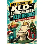 Bookwire Der ultimative Klo-Adventskalender für Keto-Krieger