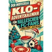 Tiptop Der inoffizielle Klo-Adventskalender für Hallescher FC-Fans