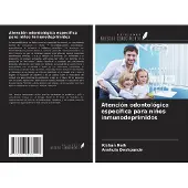 Sonstige Verlage Atención odontológica específica para niños inmunodeprimidos