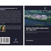 Sonstige Verlage Botnia Pulpfabriekproject en migratie