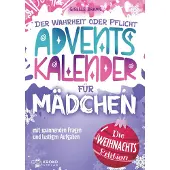 Sonstige Verlage Adventskalender für Mädchen – Wahrheit oder Pflicht Weihnachtsedition mit kniffligen Fragen & Mutproben