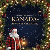 Sonstige Verlage Adventskalender Buch Kanada: 24 illustrierte Kapitel mit kanadischen Weihnachtsrezepten, Kurzgeschichten und Traditionen