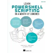 Sonstige Verlage Learn PowerShell Scripting in a Month of Lunches